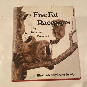 “Five Fat Raccoons,”